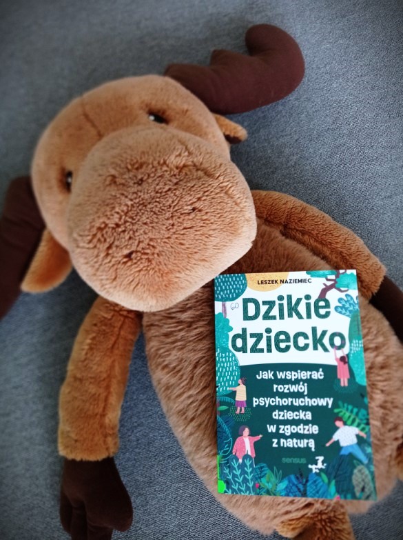 Leszek Naziemiec „Dzikie dziecko: jak wspierać rozwój psychoruchowy dziecka w zgodzie z naturą”