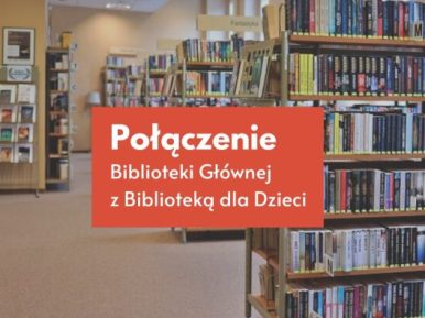 Polaczenie-biblioteki-Glownej-z-Biblioteka-dla-Dzieci