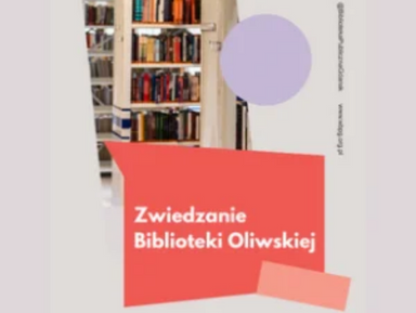 Zwiedzanie Biblioteki Oliwskiej