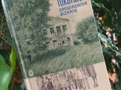 Fotografia książki Olgi Tokarczuk „Opowiadania bizarne".
