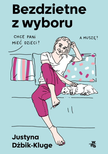Justyna Dżbik-Kluge – „Bezdzietne z wyboru”