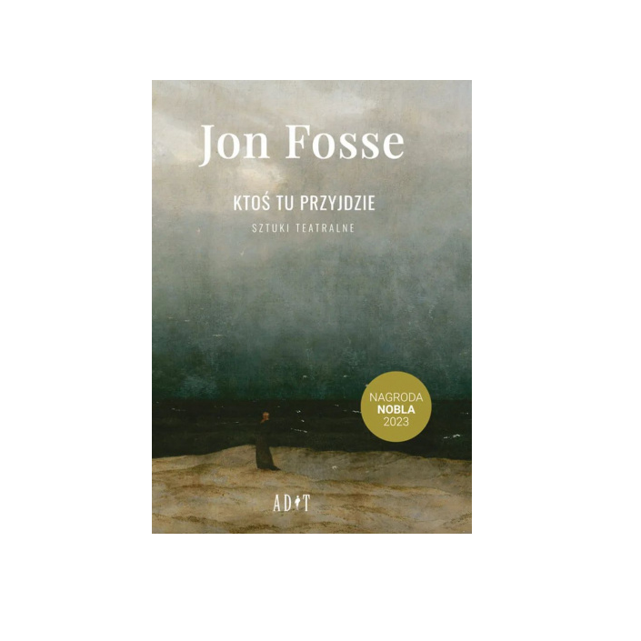 Jon Fosse „Ktoś tu przyjdzie”