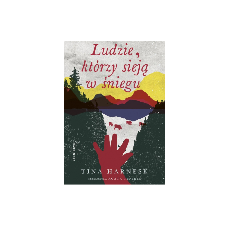Tina Harnesk „Ludzie, którzy sieją w śniegu”