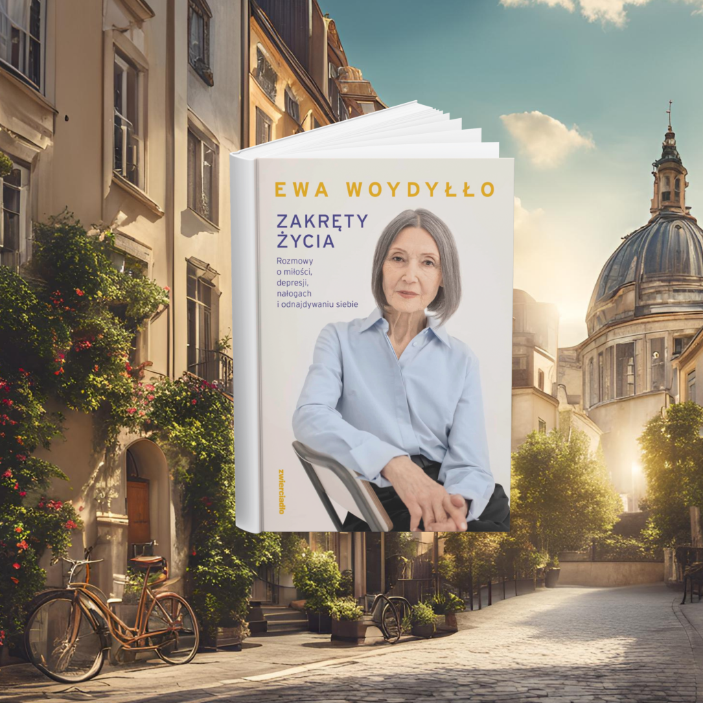 Zakręty życia z Ewą Woydyłło