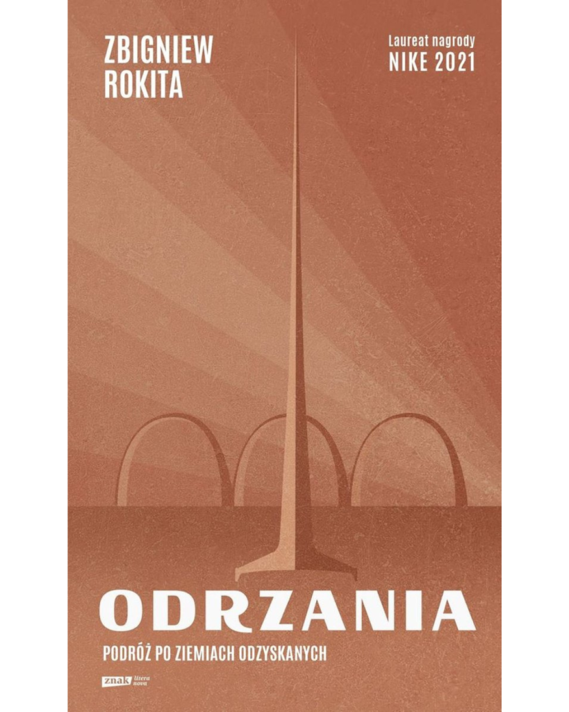 „Odrzania. Podróż po Ziemiach Odzyskanych” Zbigniewa Rokita
