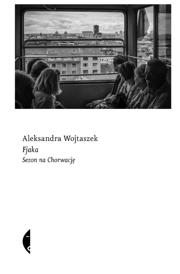 „Fjaka. Sezon na Chorwację” Aleksandra Wojtaszek