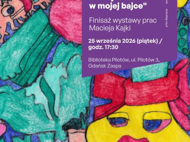 Kolorowy plakat informujący o finisażu wystawy prac Macieja Kajki