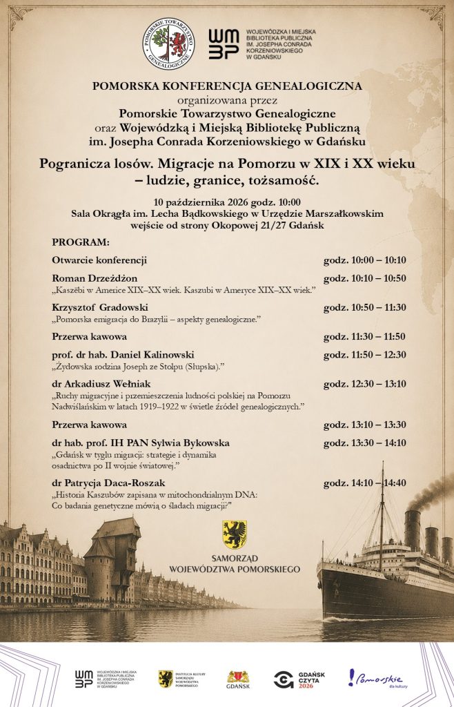 Pomorska Konferencja Genealogiczna "Pogranicza losów. Migracje na Pomorzu w XIX i XX wieku - ludzie, granice, tożsamość" - program.